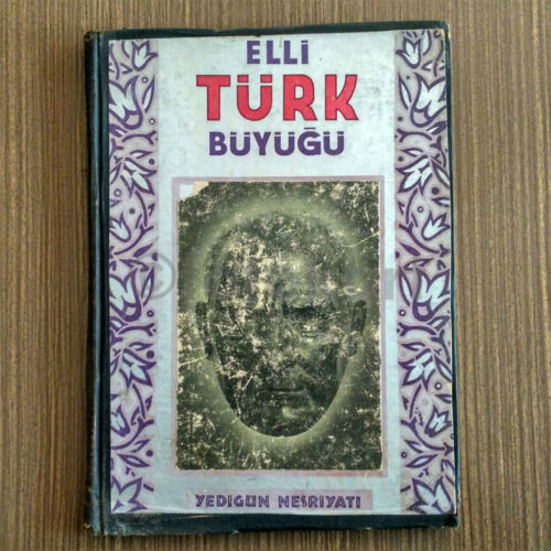 Elli Türk Büyüğü Albümü - Yedigün Neşriyatı