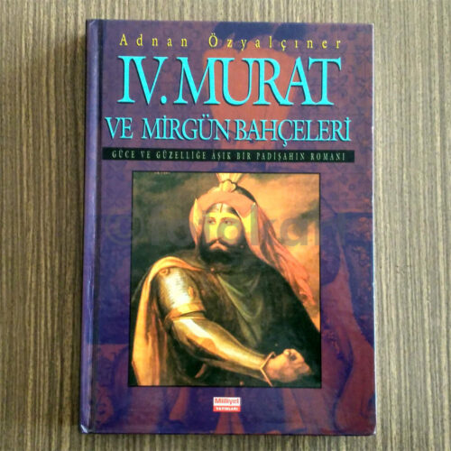 IV. Murat ve Mirgün Bahçeleri - Adnan Özyalçıner