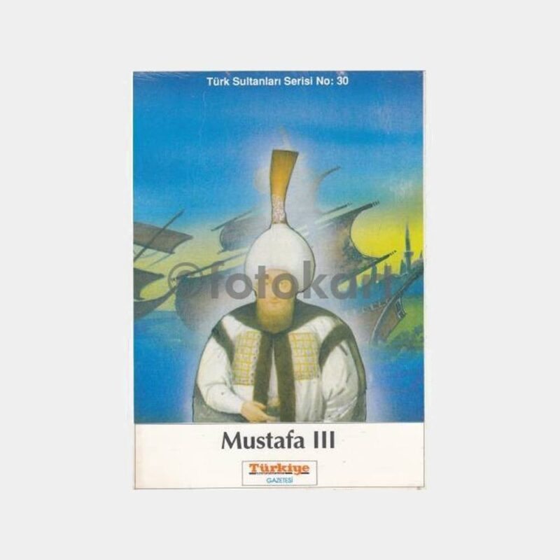 III. Mustafa Osmanlı Padişahı Kart Baskı