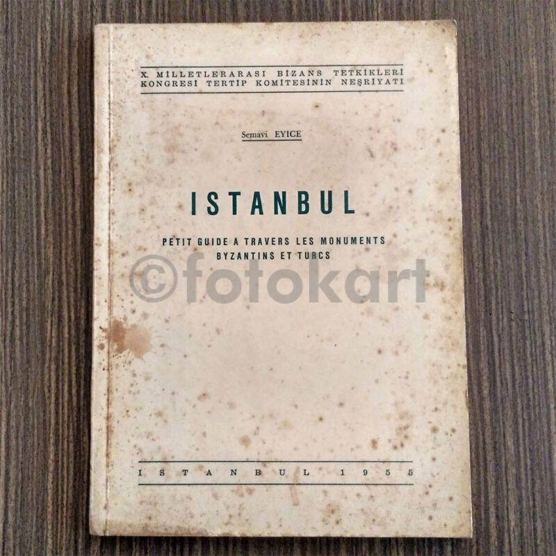 İstanbul Bizans ve Türk Anıtları Rehberi - Semavi Eyice (Fransızca)
