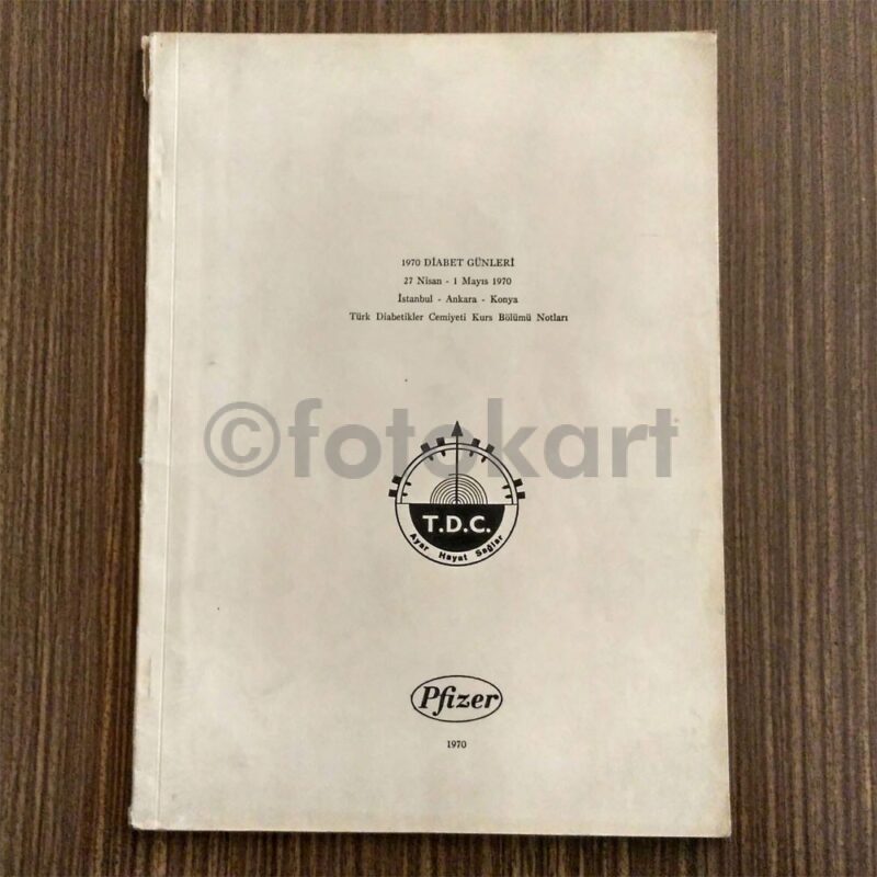 1970 Türk Diabetikler Cemiyeti Diabet Günleri Kurs Notları