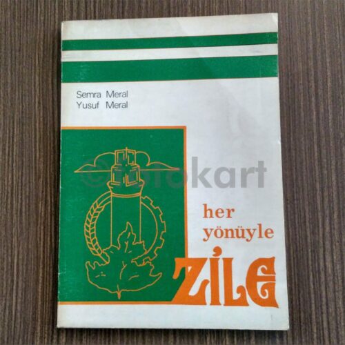 Her Yönüyle Zile - Semra Meral, Yusuf Meral