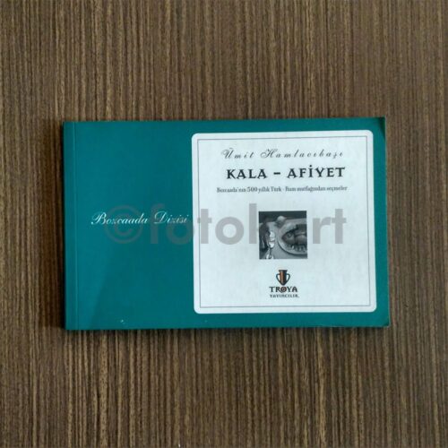 Kala Afiyet - Bozcaada Türk-Rum Mutfağı - Ümit Hamlacıbaşı