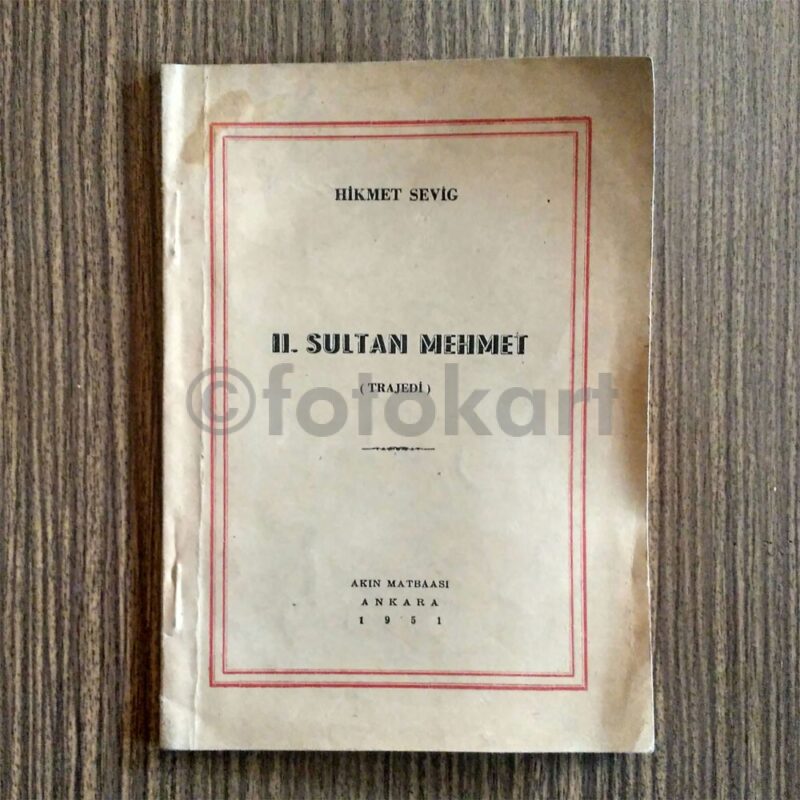 II. Sultan Mehmed (Trajedi) - Hikmet Sevig, 1951