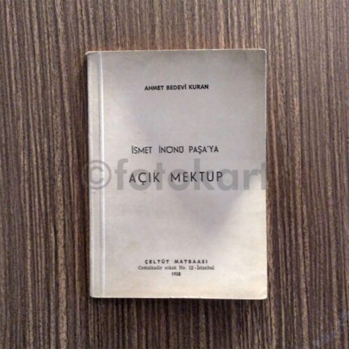 İsmet İnönü Paşa'ya Açık Mektup - Ahmet Bedevi Kuran