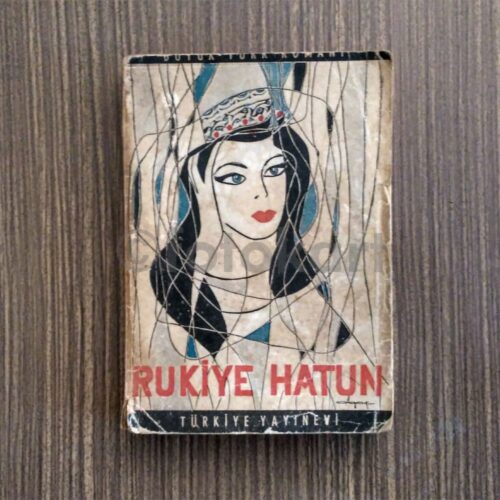 Rukiye Hatun - Sevda M. Sezer, Tarihi Türk Romanı, 1957