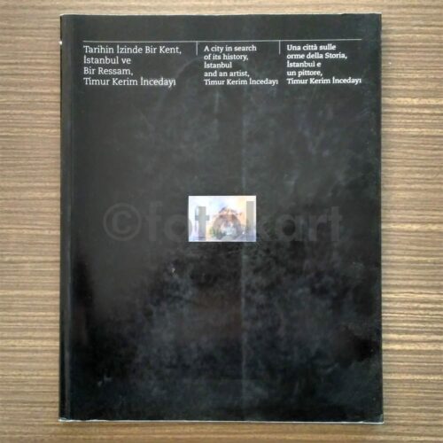 Tarihin İzinde Bir Kent - İstanbul ve Bir Ressam, Timur Kerim İncedayı