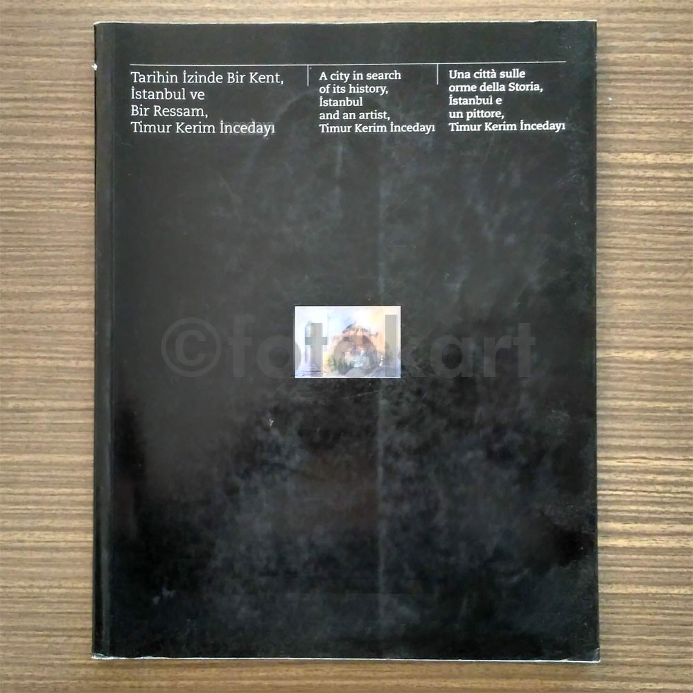 Tarihin İzinde Bir Kent - İstanbul ve Bir Ressam, Timur Kerim İncedayı