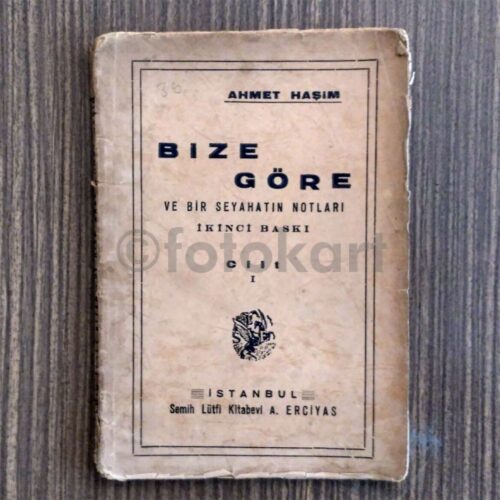 Bize Göre ve Bir Seyahatin Notları - Ahmet Haşim