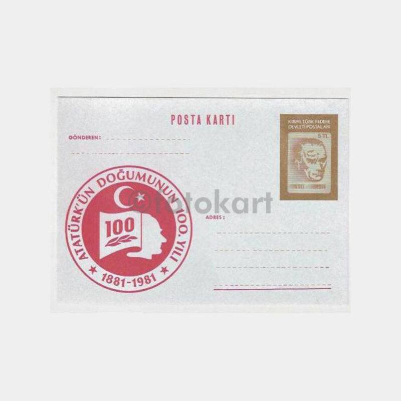 1981 Kıbrıs Türk Atatürk Doğumu 100 Yıl Posta Kartı