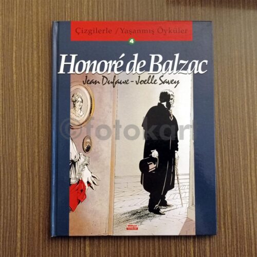 Çizgilerle Yaşanmış Öyküler 4 - Honoré de Balzac