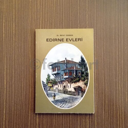 Edirne Evleri - Dr. Rıfat Osman