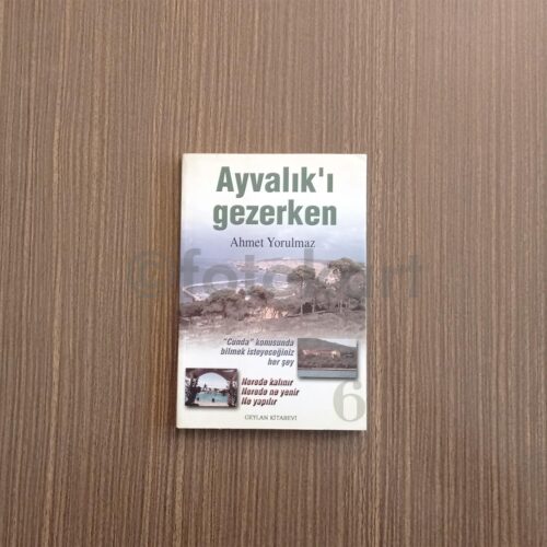 Ayvalık'ı Gezerken - Ahmet Yorulmaz