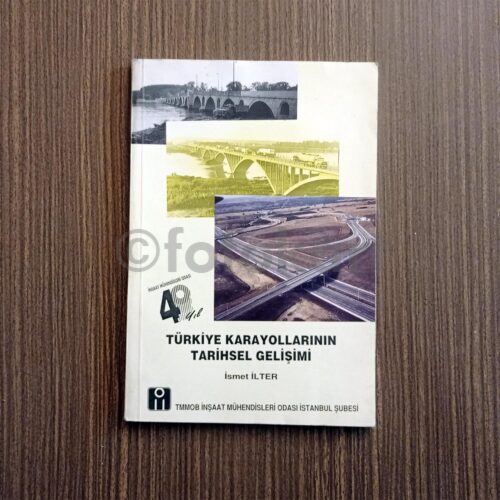 Türkiye Karayollarının Tarihsel Gelişimi - İsmet İlter