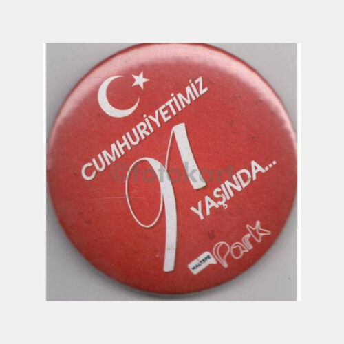 Cumhuriyetimiz 91 Yaşında Konulu Rozet