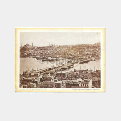 Galata Köprüsü -1870'lerden Bir Görünüş Karton Üzeri- Kart