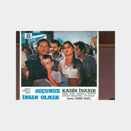1986 Suçumuz İnsan Olmak - Kadir İnanır-P. Afşar Lobi Kartonu