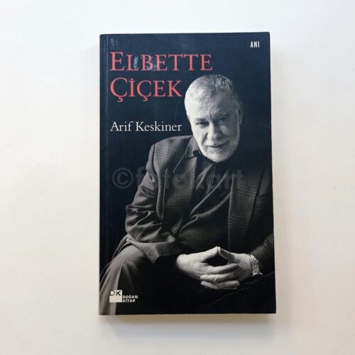 Elbette Çiçek - Arif Keskiner