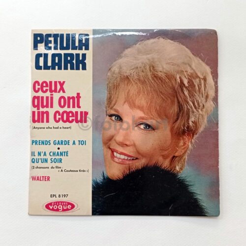 Petula Clark, Ceux Qui Ont Un Coeur Fransa Baskı 45'lik Plak