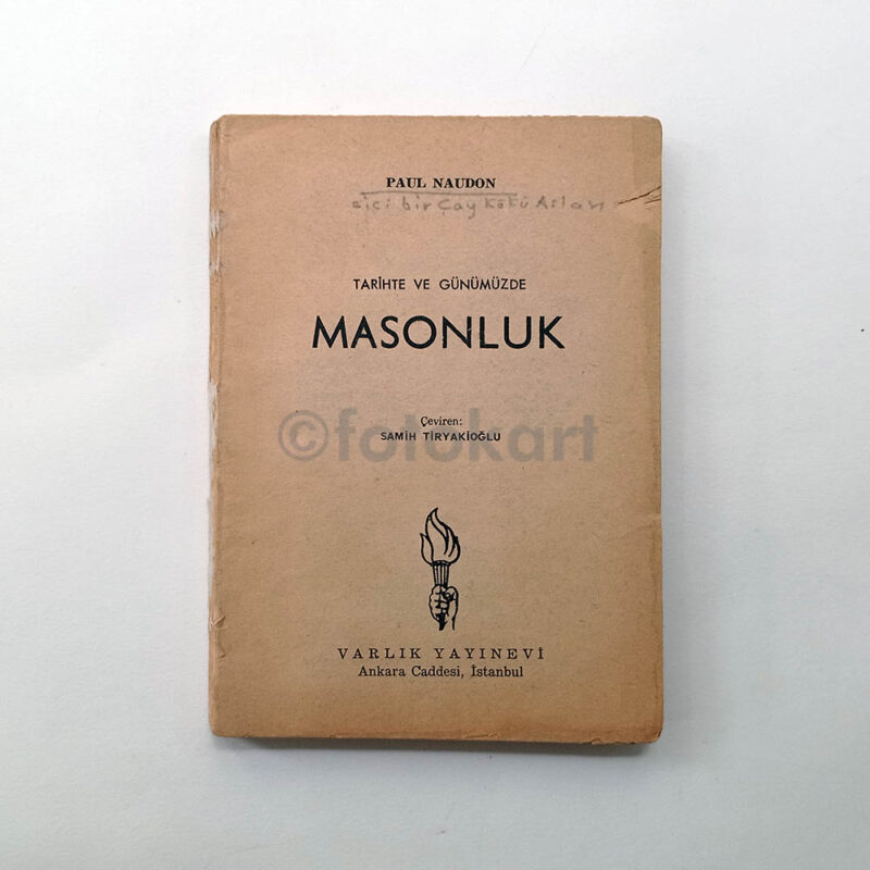 Tarihte ve Günümüzde Masonluk - Paul Naudon