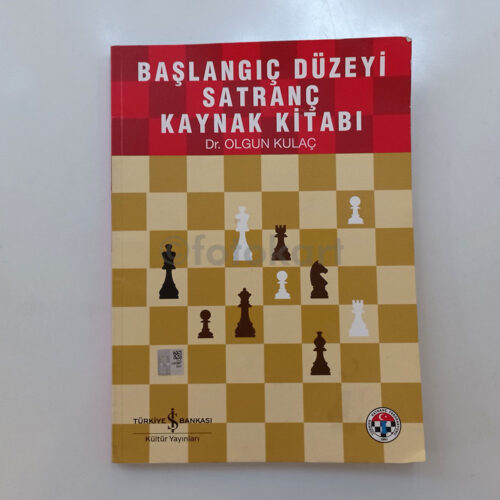 Başlangıç Düzeyi Satranç Kaynak Kitabı - Dr. Olgun Kulaç