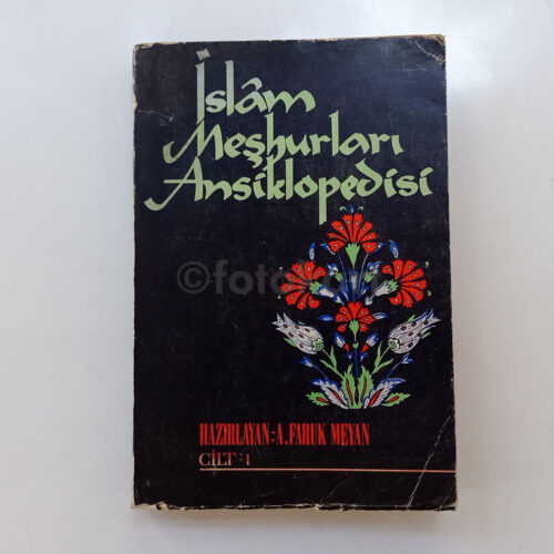 İslam Meşhurları Ansiklopedisi - A. Faruk Meyan, Cilt I
