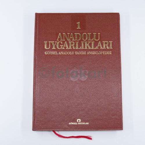 Anadolu Uygarlıkları - Görsel Anadolu Tarihi Ansiklopedisi (6 Cilt)