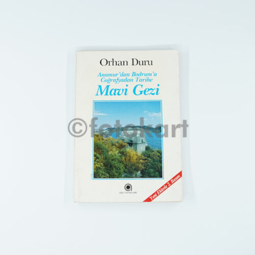 Anamur'dan Bodrum'a Coğrafyadan Tarihe Mavi Gezi - Orhan Duru