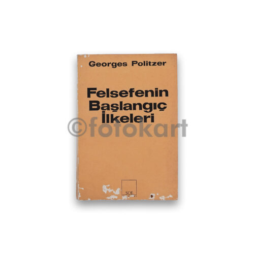 Felsefenin Başlangıç İlkeleri - Georges Politzer