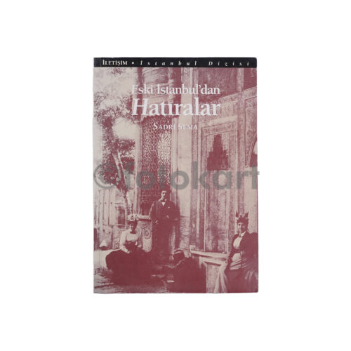 Eski İstanbul'dan Hatıralar - Sadri Sema