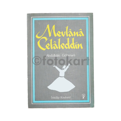 Mevlana Celaleddin - Abdülbaki Gölpınarlı