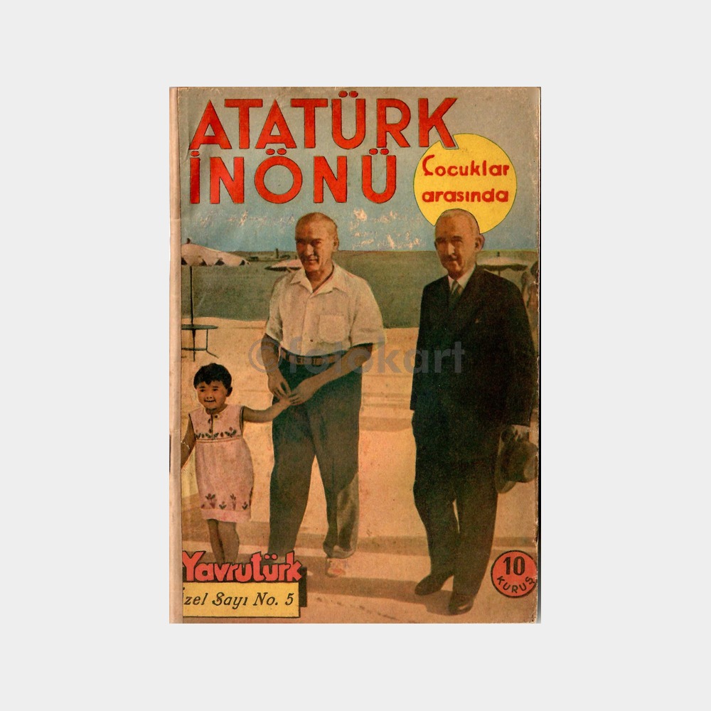 1939 Atatürk ve İnönü Çocuklarla - Yavrutürk Dergisi Özel Sayı