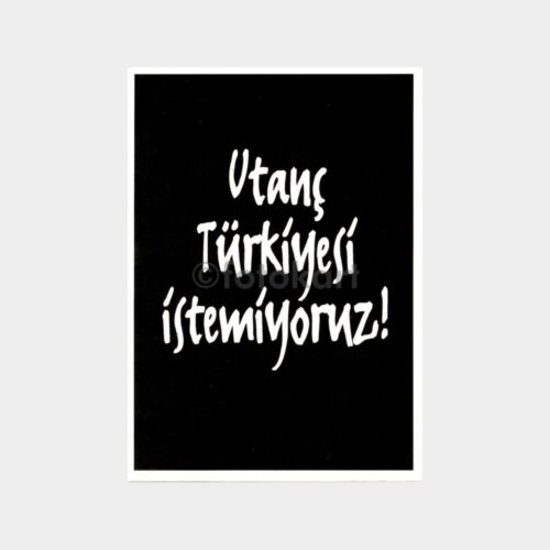 Utanç Türkiyesi İstemiyoruz Yazılı Kart