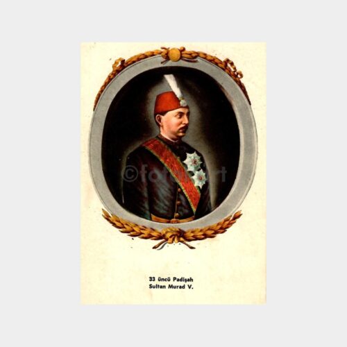 Osmanlı 33. Padişahı Sultan V. Murad Kartpostal