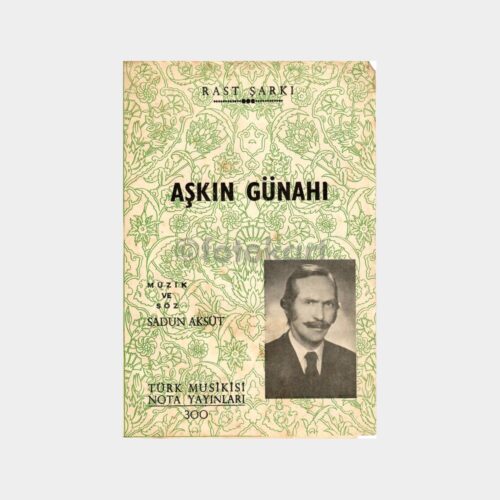 Sadun Aksüt - Aşkın Günahı Şarkı Notası