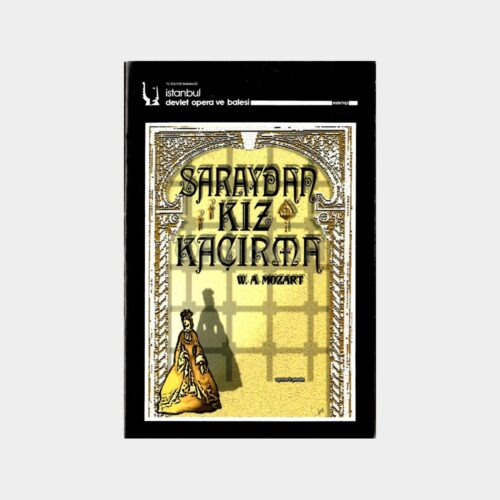 Saraydan Kız Kaçırma İstanbul Devlet Opera Balesi Programı
