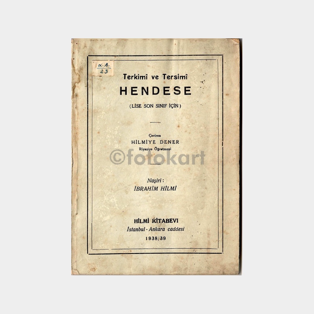 Terkimi ve Tersimi Hendese-Geometri Ders Kitabı, Hilmi Kitabevi 1938