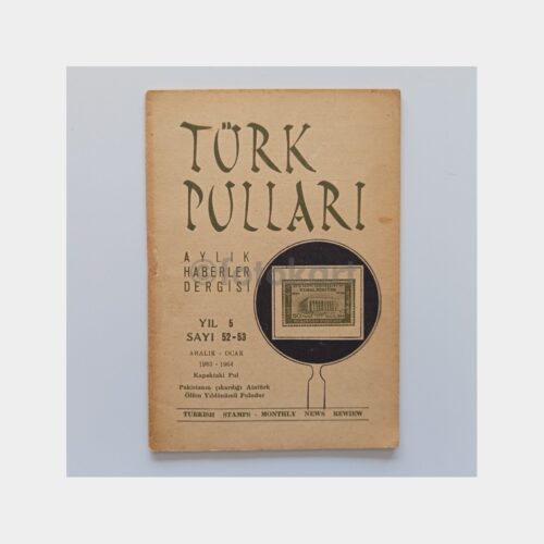Türk Pulları Aylık Haberler Dergisi Sayı: 52-53