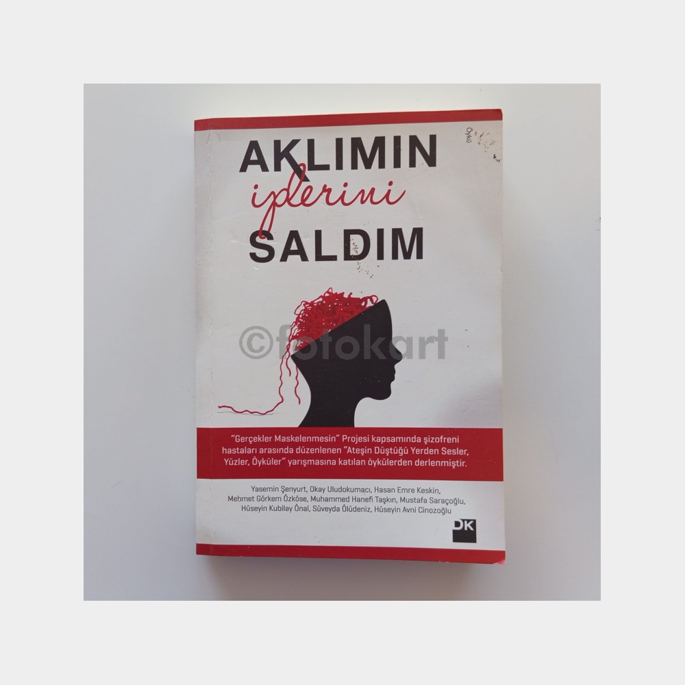 Aklımın İplerini Saldım - Kolektif Yazarlar