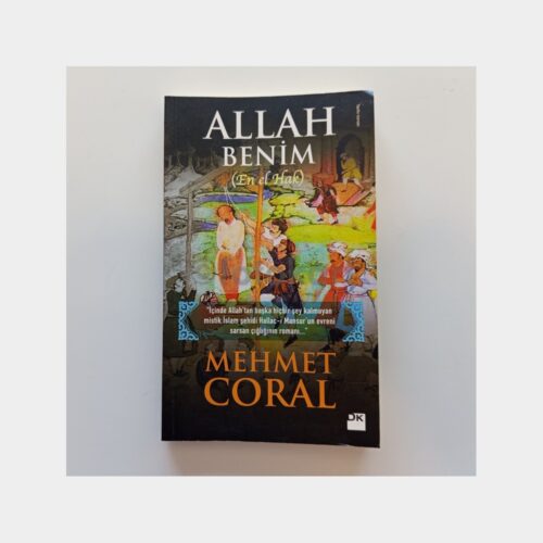 Allah Benim En El Hak - Mehmet Coral (Tarihi Roman)