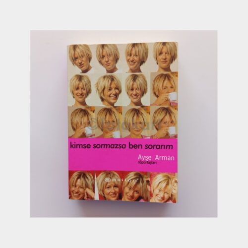 Kimse Sormazsa Ben Sorarım - Ayşe Arman Röportaj-Kitap