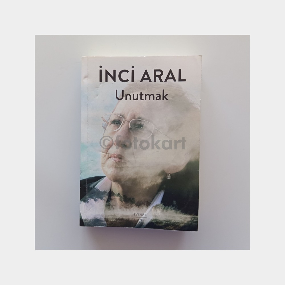 Unutmak - İnci Aral Kitap